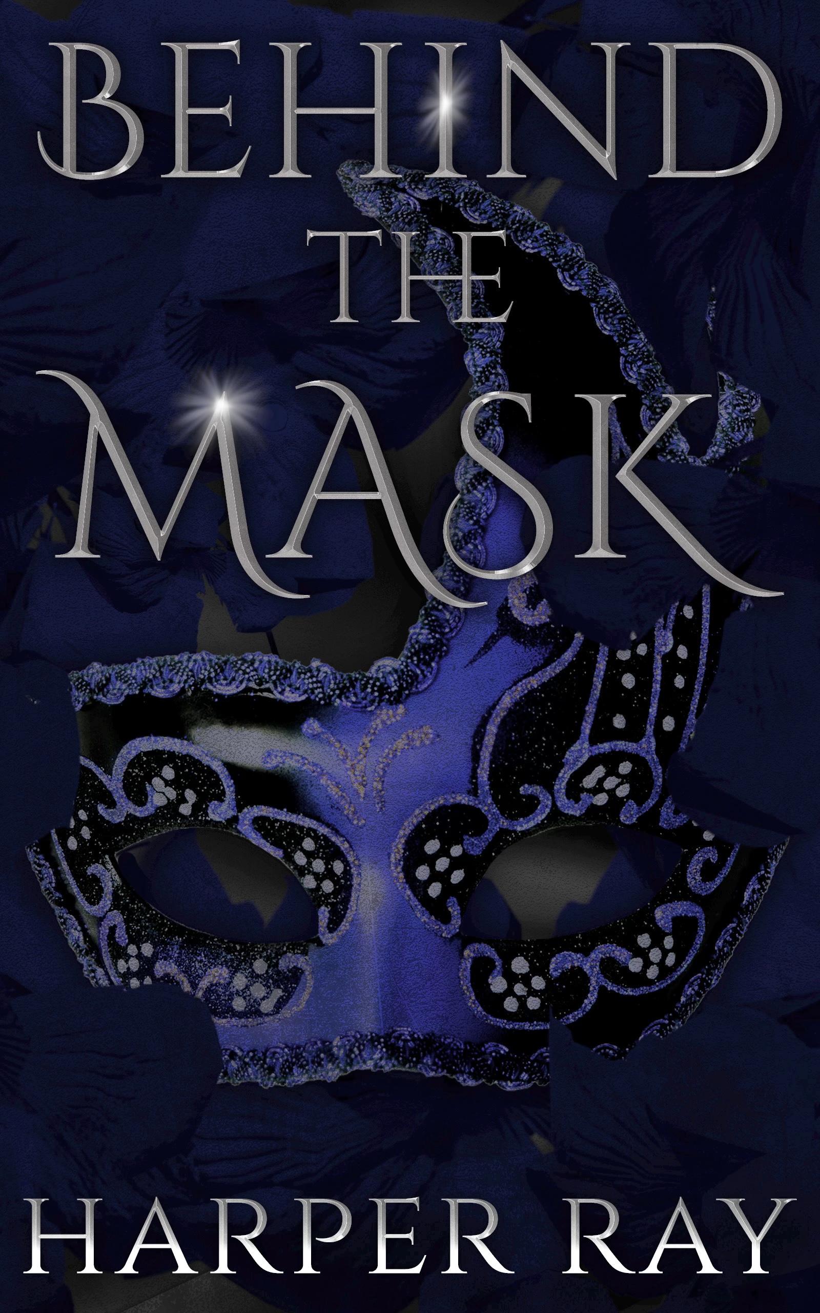 Behind the Mask by Harper Ray