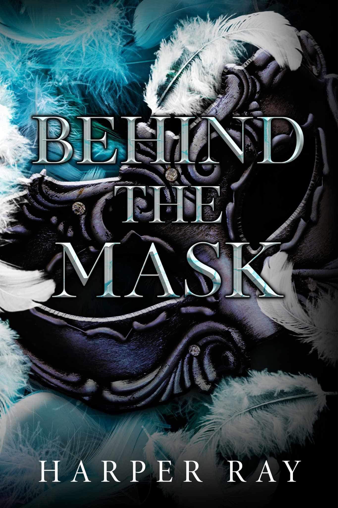 Book Cover: Behind The Mask by Harper Ray